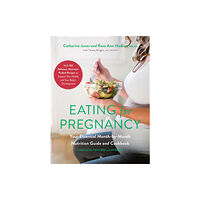 Hachette Books Eating for Pregnancy (Revised) (häftad, eng)