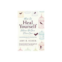 Llewellyn Publications,U.S. How to Heal Yourself When No One Else Can (häftad, eng)