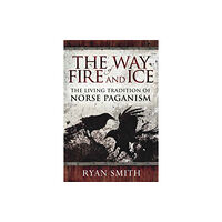 Llewellyn Publications,U.S. The Way of Fire and Ice (häftad, eng)