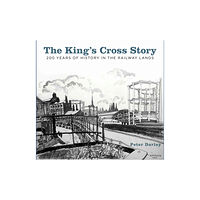 The History Press Ltd The King's Cross Story (häftad, eng)