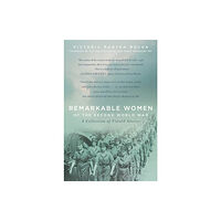 The History Press Ltd Remarkable Women of the Second World War (inbunden, eng)