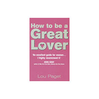 Little, Brown Book Group How To Be A Great Lover (häftad, eng)