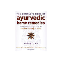 Little, Brown Book Group The Complete Book Of Ayurvedic Home Remedies (häftad, eng)