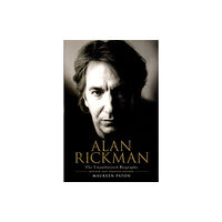 Ebury Publishing Alan Rickman: The Unauthorised Biography (häftad, eng)