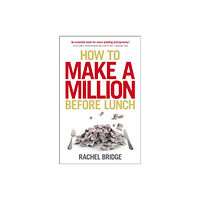 Ebury Publishing How to Make a Million Before Lunch (häftad, eng)