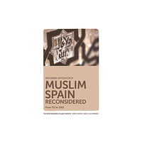 Edinburgh university press Muslim Spain Reconsidered (häftad, eng)