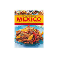 Anness publishing Food and Cooking of Mexico, South America and the Caribbean (inbunden, eng)