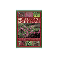 Anness publishing Right Plant Right Place (inbunden, eng)