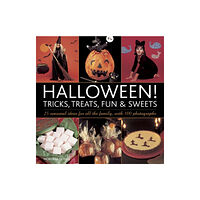 Anness publishing Halloween! Tricks, Treats, Fun & Sweets (inbunden, eng)