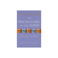 Orion Publishing Co The Prehistory Of The Mind (häftad, eng)