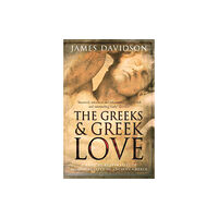 Orion Publishing Co The Greeks And Greek Love (häftad, eng)