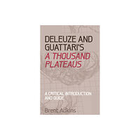 Edinburgh university press Deleuze and Guattari's A Thousand Plateaus (häftad, eng)