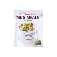 Anness publishing Microwave Mug Meals (inbunden, eng)