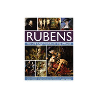 Anness publishing Rubens: His Life and Works in 500 Images (inbunden, eng)