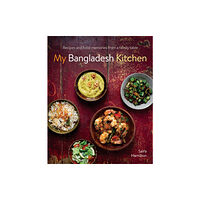 Anness publishing My Bangladesh Kitchen (inbunden, eng)