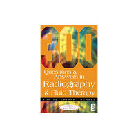 Elsevier Health Sciences 300 Questions and Answers In Radiography and Fluid Therapy for Veterinary Nurses (häftad, eng)