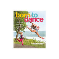 Workman Publishing Born to Dance (häftad, eng)