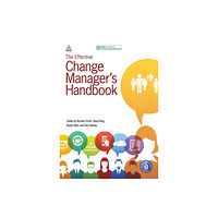 Kogan Page Ltd The Effective Change Manager's Handbook (häftad, eng)