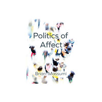 John Wiley And Sons Ltd Politics of Affect (häftad, eng)