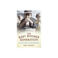 The History Press Ltd The Baby Boomer Generation (häftad, eng)