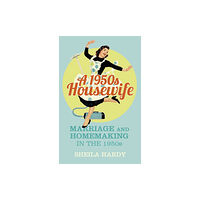 The History Press Ltd A 1950s Housewife (häftad, eng)