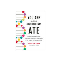 Robert Rose Inc You Are What Your Grandparents Ate (inbunden, eng)