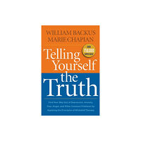 Baker publishing group Telling Yourself the Truth – Find Your Way Out of Depression, Anxiety, Fear, Anger, and Other Common Problems by Applyin...