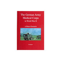 Schiffer Publishing Ltd The German Army Medical Corps in World War II (inbunden, eng)