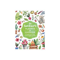 Quarto Publishing Group USA Inc The Gardener's Planner and Logbook (häftad, eng)