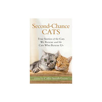 Baker publishing group Second–Chance Cats – True Stories of the Cats We Rescue and the Cats Who Rescue Us (häftad, eng)