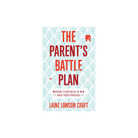 Baker publishing group The Parent`s Battle Plan – Warfare Strategies to Win Back Your Prodigal (häftad, eng)