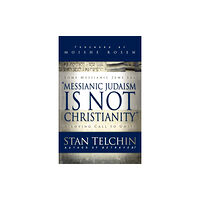 Baker publishing group Messianic Judaism is Not Christianity – A Loving Call to Unity (häftad, eng)