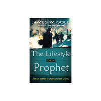 Baker publishing group The Lifestyle of a Prophet – A 21–Day Journey to Embracing Your Calling (häftad, eng)