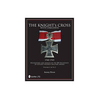 Schiffer Publishing Ltd The Knight’s Cross with Oakleaves, 1940-1945 (inbunden, eng)