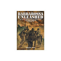 Schiffer Publishing Ltd Barbarossa Unleashed (inbunden, eng)