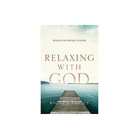 Baker publishing group Relaxing with God – The Neglected Spiritual Discipline (häftad, eng)