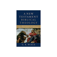 Baker publishing group A New Testament Biblical Theology – The Unfolding of the Old Testament in the New (inbunden, eng)