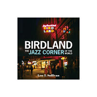 Schiffer Publishing Ltd Birdland, the Jazz Corner of the World (inbunden, eng)