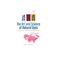 Schiffer Publishing Ltd The Art and Science of Natural Dyes (bok, spiral, eng)