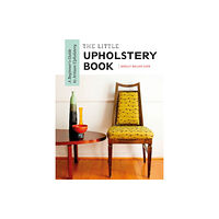 Schiffer Publishing Ltd The Little Upholstery Book (bok, spiral, eng)