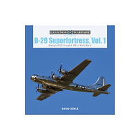 Schiffer Publishing Ltd B-29 Superfortress, Vol. 1 (inbunden, eng)