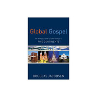 Baker publishing group Global Gospel – An Introduction to Christianity on Five Continents (häftad, eng)