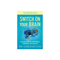 Baker publishing group Switch On Your Brain Workbook – The Key to Peak Happiness, Thinking, and Health (häftad, eng)