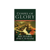 Baker publishing group Gospel of Glory – Major Themes in Johannine Theology (häftad, eng)