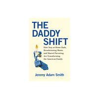 Beacon Press The Daddy Shift (häftad, eng)