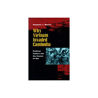 Stanford university press Why Vietnam Invaded Cambodia (häftad, eng)