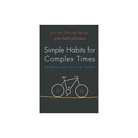 Stanford university press Simple Habits for Complex Times (häftad, eng)