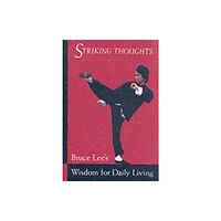 Tuttle Publishing Bruce Lee Striking Thoughts (häftad, eng)