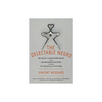 New York University Press The Delectable Negro (häftad, eng)