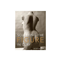 Watson-Guptill Publications Sculpting the Figure in Clay (häftad, eng)